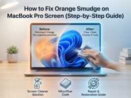 How to Fix Orange Smudge on MacBook Pro Screen (Step-by-Step Guide)